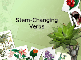 Stem-Changing Verbs - Welcome to SchoolPage