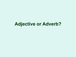 Adjective or Adverb? - Christian Brothers High School
