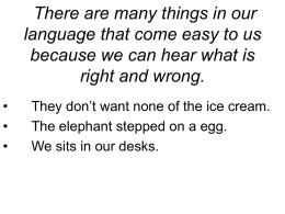 There are many things in our language that come easy to us