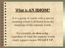 What is AN IDIOM?