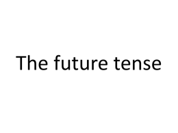 The future tense