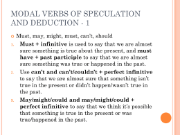 MODAL VERBS OF SPECULATION AND DEDUCTION