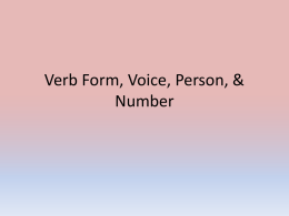 Verb Form, Voice, Person, & Number