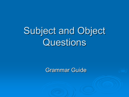 Subject and Object Questions