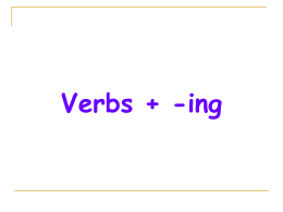 Verbs + -ing