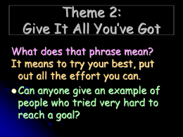 Theme 2: Give It All You`ve Got
