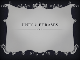 Unit 3: Phrases