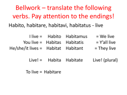 Bellwork – translate the following verbs. Pay attention to the endings!