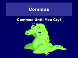 Commas Until You Cry!