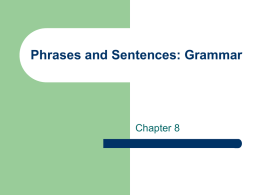 Phrases and Sentences: Grammar