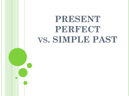 WHEN DO WE USE PRESENT PERFECT?