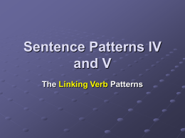 Sentence Patterns IV and V