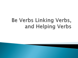 Be Verbs and Helping Verbs