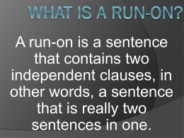 What is a run-on?