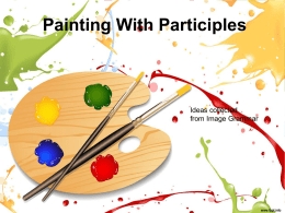 Painting With Participles