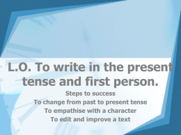 To write in present tense & 1st person