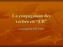 La conjugation des verbs en “ER”