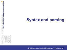 Syntax and parsing – 9 March 2016 Introduction to Computational Linguistics