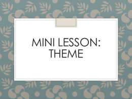 Mini Lesson: Theme