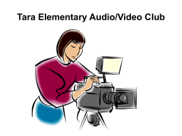 Tara Elementary Audio/Video Club
