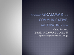 Teaching grammar in a communicative , motivating way