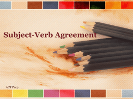 Subject-Verb Agreement