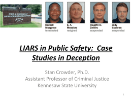 LIARS in Public Safety: Case Studies in Deception