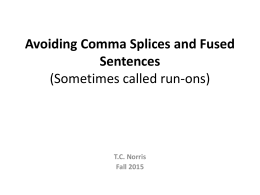 Avoiding Comma Splices and Fused Sentences (Sometimes called