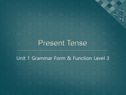 Unit 1 - GFF3 - Present Tense