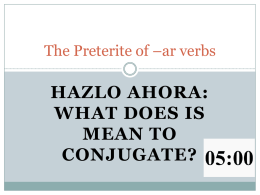 The Preterite of –ar verbs