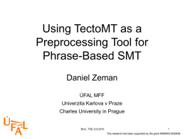 Using TectoMT as a Preprocessing Tool for Phrase