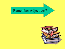 WHAT IS AN ADVERB?