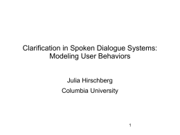 Clarification in Spoken Dialogue Systems: Modeling User Behavior