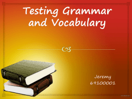 Testing Grammar and Vocabulary