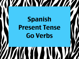 Present tense “go” verbs