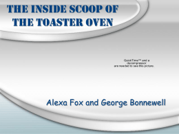 The Inside Scoop of the Toaster Oven Alexa Fox and George Bonnewell