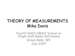 THEORY OF MEASUREMENTS Mike Davis