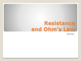 Resistance and Ohm’s Law