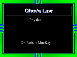 Ohm's Law - Dr. Robert MacKay