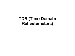 TDR (Time Domain Reflectometers)