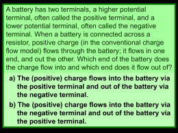 (positive) charge flows into the battery via the negative terminal and