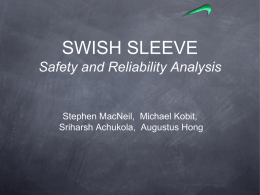 SWISH SLEEVE Safety and Reliability Analysis