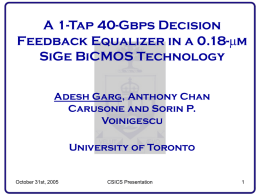A 1-Tap 40-Gbps Decision Feedback Equalizer in a 0.18