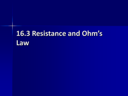 16.3 Resistance and Ohm`s Law