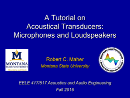 A Tutorial on Acoustical Transducers: Microphones and Loudspeakers