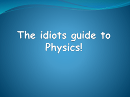 The idiots guide to Physics!x