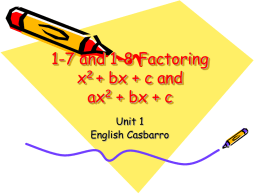 1-7 and 1-8 Factoring x2 + bx + c and ax2 + bx + c