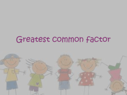 greatest common factor (GCF)