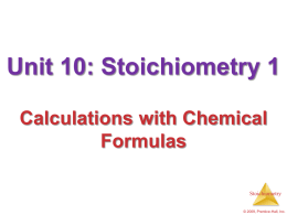 Stoichiometry: Calculations with Chemical Formulas and Equations