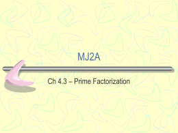 MJ2A - Ch 4.3 Prime Factorization